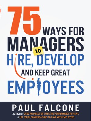 cover image of 75 Ways for Managers to Hire, Develop, and Keep Great Employees